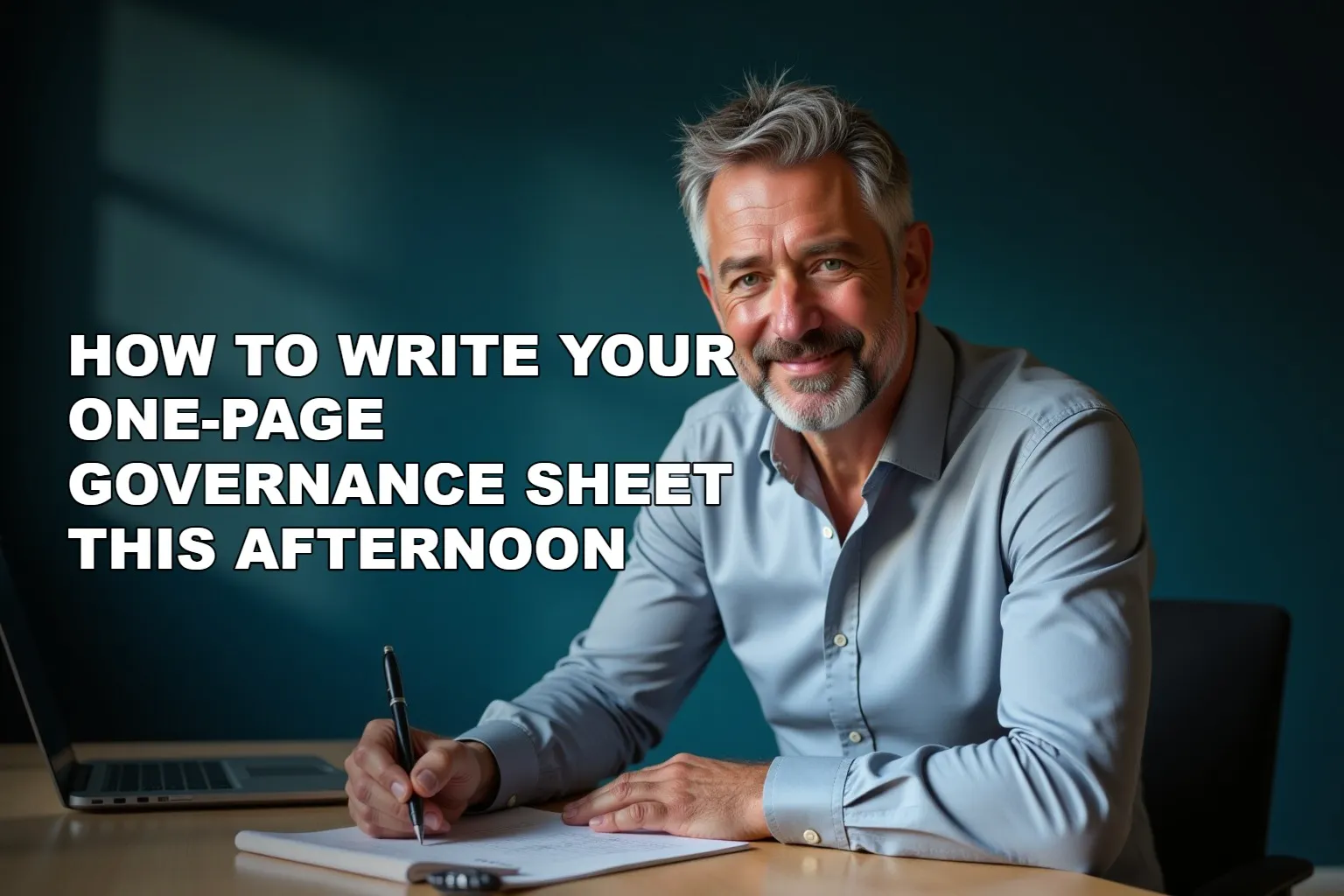 How to Write Your One-Page Governance Sheet This Afternoon